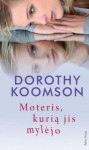 Moteris, kurią jis mylėjo - Dorothy Koomson, Jovita Liutkutė