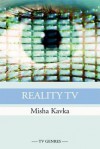 Reality TV - Misha Kavka