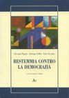 Bestemmia contro la democrazia - Giovanni Papini, Ardengo Soffici, Italo Tavolato