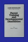 Parent Training and Developmental Disabilities - Bruce L. Baker, Stephen R. Anderson, Stephen A. Ambrose