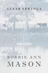 Clear Springs: A Memoir - Bobbie Ann Mason