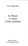 La parure et autres contes parisiens (Classiques Garnier) - Guy de Maupassant