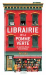 La Librairie de la Pomme Verte, et autres lieux merveilleux - Collectif, Hélène Dauniol-Remaud