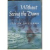 Without Seeing the Dawn - Stevan Javellana