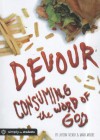 Devour: Consuming the Word of God - Jayson French, Mark Moore