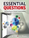 Essential Questions: Opening Doors to Student Understanding - Jay McTighe, Grant Wiggins