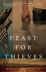 Feast for Thieves: A Rowdy Slater Novel - Marcus Brotherton