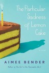 The Particular Sadness of Lemon Cake (Audio) - Aimee Bender