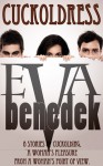 Cuckoldress (8 Stories of Cuckolding From a Woman's Point of View) - Eva Benedek