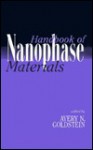 Handbook of Nanophase Materials - Avery Goldstein