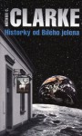 Historky od Bílého jelena - Arthur C. Clarke