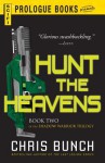 Hunt the Heavens (Shadow Warrior, #2) - Chris Bunch