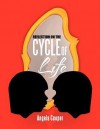 Reflection on the Cycle of Life - Angela Cooper