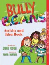 Bully B.E.A.N.S. Activity and Idea Book - Julia Cook, Anita DuFalla