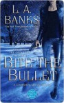 Bite the Bullet - L.A. Banks