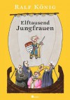 Elftausend Jungrauen - Ralf König