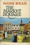 The Market Square - Miss Read