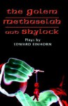 The Golem, Methuselah, and Shylock: 3 Plays - Edward Einhorn