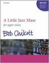 A Little Jazz Mass: Vocal Score - Bob Chilcott