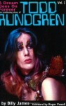 A Dream Goes on Forever: The Continuing Story of Todd Rundgren - Billy James