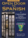 Open Door to Spanish: A Conversation Course for Beginners, Book 2 - Margarita Madrigal