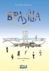 Brasília: do concreto ao sonho - Lucília Garcez, Silvana de Menezes