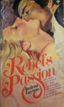 Rebel's Passion - Andrea Layton