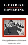 George Bowering selected: Poems 1961-1992 - George Bowering