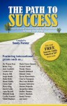 The Path to Success: Inspirational Stories from Entrepreneurs Around the World - Sandy Forster, Sharon Hill