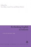 Rethinking English in Schools: Towards a New and Constructive Stage - Carol Fox, Brian V. Street