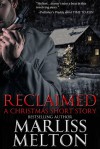 Reclaimed, A Christmas Short Story - Marliss Melton