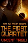 The First Quartet (Lost Tales of Power) - Vincent Trigili