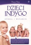 Dzieci Indygo. Opieka i wsparcie - Doreen Virtue