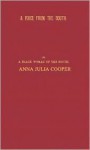 A Voice from the South: By a Black Woman of the South - Anna Julia Cooper