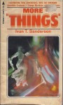 More "Things" - Ivan Terence Sanderson