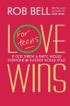 Love Wins: For Teens - Rob Bell