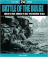 Battle of the Bulge: Hitler's Final Gamble to Halt the Western Allies (The First 24 Hours) - David Jordan