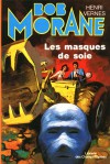 Les masques de soie - Henri Vernes