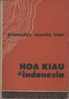 Hoa kiau di Indonesia - Pramoedya Ananta Toer