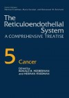 The Reticuloendothelial System: A Comprehensive Treatise Volume 5 Cancer - Herman Friedman