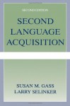 Second Language Acquisition: An Introductory Course - Susan M. Gass, Larry Selinker