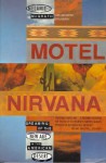 Motel Nirvana: Dreaming Of The New Age In The American Desert - Melanie McGrath