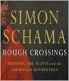 Rough Crossings - Simon Schama