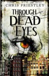 Through Dead Eyes - Chris Priestley