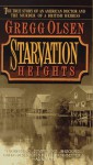 Starvation Heights: The True Story of an American Doctor and the Murder of a British Heiress - Gregg Olsen