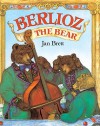 Berlioz the Bear - Jan Brett