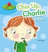 Chin Up, Charlie! Be Brave - Sarah Eason