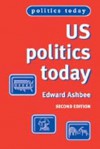 US Politics Today - Edward Ashbee