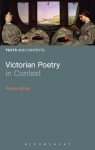 Victorian Poetry in Context (Texts and Contexts) - Rosie Miles