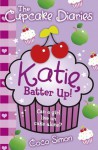 The Cupcake Diaries: Katie, Batter Up! - Coco Simon